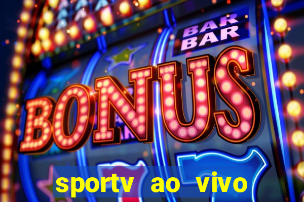 sportv ao vivo online multi